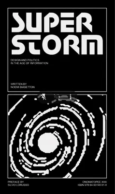 Superbúrka: Politika a dizajn vo veku informácií - Superstorm: Politics and Design in the Age of Information
