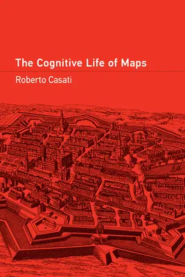 Poznávací život máp - The Cognitive Life of Maps