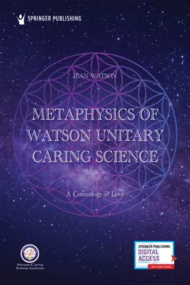 Metafyzika Watsonovej jednotnej starostlivej vedy: Kozmológia lásky - Metaphysics of Watson Unitary Caring Science: A Cosmology of Love