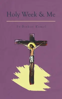 Veľký týždeň a ja - Holy Week and Me