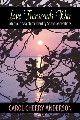 Láska prekonáva vojnu: pútavé hľadanie identity naprieč generáciami - Love Transcends War: Intriguing Search for Identity Spans Generations