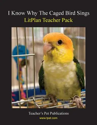 Balíček pre učiteľa Litplan: Viem, prečo vták v klietke spieva - Litplan Teacher Pack: I Know Why the Caged Bird Sings