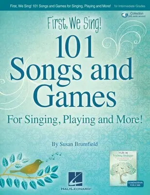 Najprv si zaspievame! 101 piesní a hier: Susan Brumfield - Kniha s online zvukom - First We Sing! 101 Songs & Games: For Singing, Playing, and More! by Susan Brumfield - Book with Online Audio