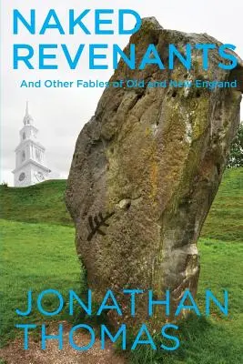 Nahí revenanti a iné bájky zo starého a nového Anglicka - Naked Revenants and Other Fables of Old and New England