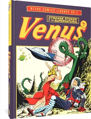 Atlas Comics Library No. 2: Venus Vol. 2 - The Atlas Comics Library No. 2: Venus Vol. 2