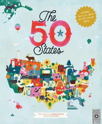 Päťdesiat štátov: 50 máp plných faktov! - The 50 States: Explore the U.S.A. with 50 Fact-Filled Maps!