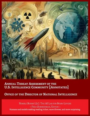 Ročné hodnotenie hrozieb spravodajskej komunity USA [Anotácia] - Annual Threat Assessment of the U.S. Intelligence Community [Annotated]