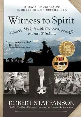 Svedectvo ducha: Môj život s kovbojmi, Mozartom a indiánmi - Witness to Spirit: My Life with Cowboys, Mozart & Indians