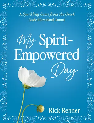 Môj duchom posilnený deň: Iskrivé drahokamy z gréckeho vedeného devocionária - My Spirit-Empowered Day: A Sparkling Gems from the Greek Guided Devotional Journal