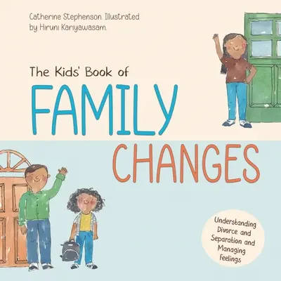 Detská kniha o rodinných zmenách. Pochopenie rozvodu a rozchodu a zvládanie pocitov - The Kids' Book of Family Changes. Understanding Divorce and Separation and Managing Feelings