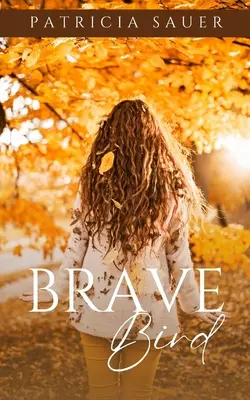 Statočný vták - Brave Bird