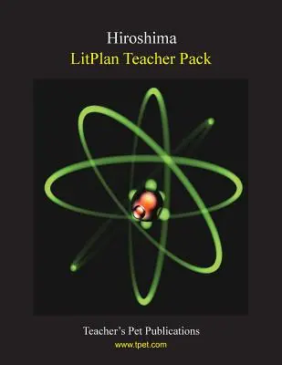 Litplan Teacher Pack: Hirošima - Litplan Teacher Pack: Hiroshima
