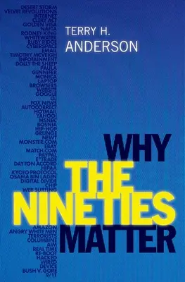 Prečo sú deväťdesiate roky dôležité - Why the Nineties Matter