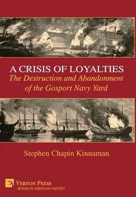 Kríza lojality: Zničenie a opustenie námornej lodenice v Gosporte - A Crisis of Loyalties: The Destruction and Abandonment of the Gosport Navy Yard