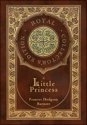 Malá princezná (kráľovské zberateľské vydanie) - A Little Princess (Royal Collector's Edition)