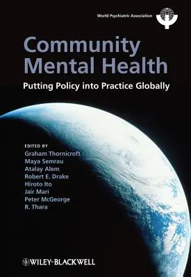 Duševné zdravie v komunite: Uplatňovanie politiky v praxi na celom svete - Community Mental Health: Putting Policy Into Practice Globally