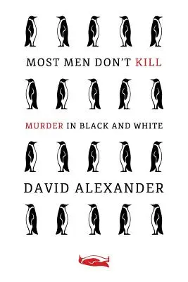 Väčšina mužov nezabíja / Vražda čiernobielo: - Most Men Don't Kill / Murder in Black and White: