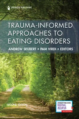 Prístupy k poruchám príjmu potravy zohľadňujúce traumu, druhé vydanie - Trauma-Informed Approaches to Eating Disorders, Second Edition