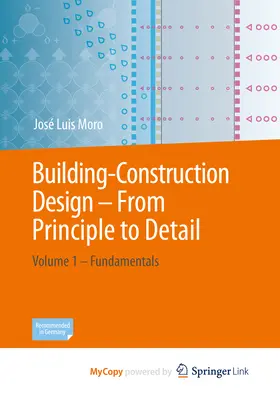 Stavebné konštrukcie - od princípu k detailu: Stavebné konštrukcie - od základov k 1. zväzku - Building Construction - From Principle to Detail: Volume 1 - Fundamentals