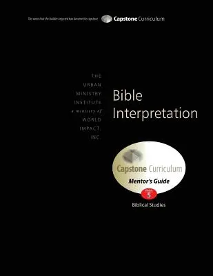Výklad Biblie, príručka pre mentora: Capstone Module 5, angličtina - Bible Interpretation, Mentor's Guide: Capstone Module 5, English