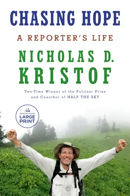 Chasing Hope: A Reporter's Life (Honba za nádejou: Život reportéra) - Chasing Hope: A Reporter's Life