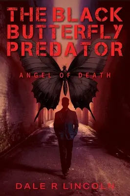 Čierny motýľ dravec: Anjel smrti - The Black Butterfly Predator: Angel of Death