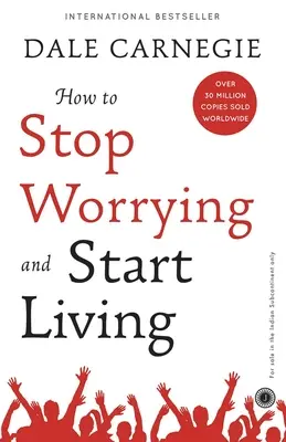 Ako sa prestať obávať a začať žiť - How to Stop Worrying and Start Living