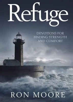 Útočisko: Oddanosť pre nájdenie sily a útechy - Refuge: Devotions for Finding Strength and Comfort