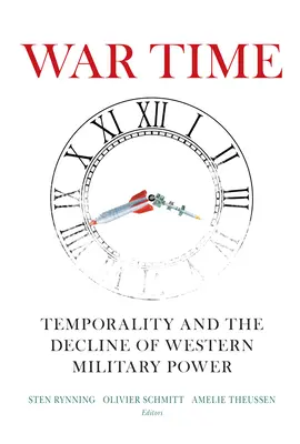 Čas vojny: Temporalita a úpadok západnej vojenskej moci - War Time: Temporality and the Decline of Western Military Power