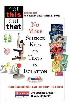 Už žiadne vedecké súpravy alebo texty v izolácii: Spoločné vyučovanie prírodných vied a gramotnosti - No More Science Kits or Texts in Isolation: Teaching Science and Literacy Together