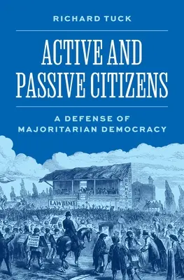 Aktívni a pasívni občania: Obrana majoritnej demokracie - Active and Passive Citizens: A Defense of Majoritarian Democracy