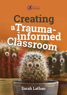 Vytváranie triedy zohľadňujúcej traumu - Creating a Trauma-Informed Classroom