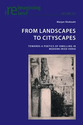 Od krajiniek k mestským krajinám: K poetike bývania v modernej írskej poézii - From Landscapes to Cityscapes: Towards a Poetics of Dwelling in Modern Irish Verse
