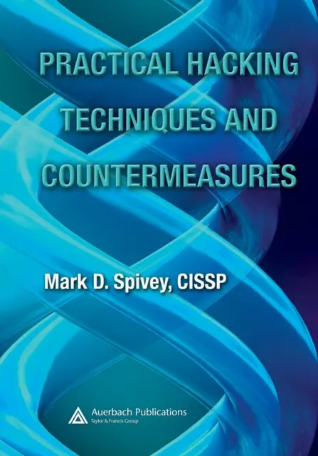Praktické hackerské techniky a protiopatrenia [s CDROM] - Practical Hacking Techniques and Countermeasures [With CDROM]