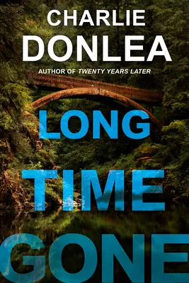 Dlhý čas preč - Long Time Gone