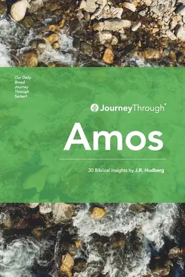 Cesta cez Amosa: 30 biblických postrehov J. R. Hudberga - Journey Through Amos: 30 Biblical Insights by J.R. Hudberg