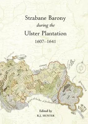 Strabane Barony during the Ulster Plantation, 1607-41 - The Strabane Barony during the Ulster Plantation, 1607-41