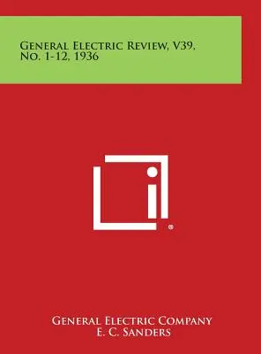 General Electric Review, V39, č. 1-12, 1936 - General Electric Review, V39, No. 1-12, 1936