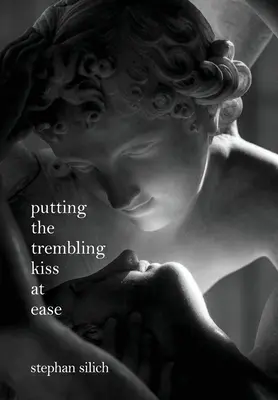 Uvoľnenie chvejúceho sa bozku - Putting The Trembling Kiss at Ease