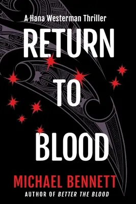 Návrat ku krvi: Hana Westermanová - Return to Blood: A Hana Westerman Thriller