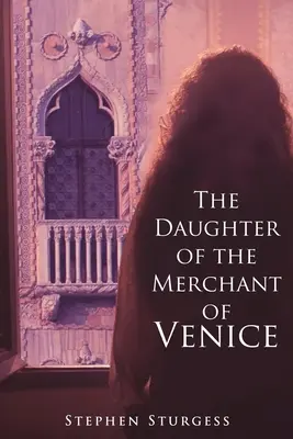 Dcéra Kupca benátskeho - The Daughter of The Merchant of Venice