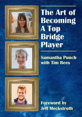 Umenie stať sa špičkovým hráčom bridžu - The Art of Becoming a Top Bridge Player
