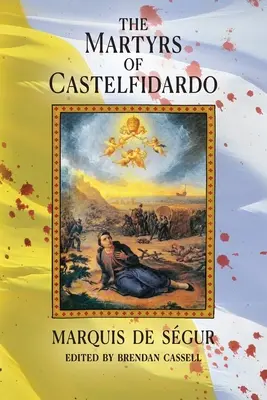 Mučeníci z Castelfidarda - The Martyrs of Castelfidardo