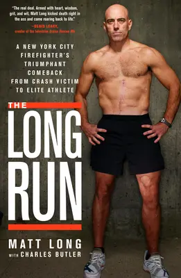 Dlhý beh: Triumfálny návrat newyorského hasiča z obete havárie do pozície elitného športovca - The Long Run: A New York City Firefighter's Triumphant Comeback from Crash Victim to Elite Athlete