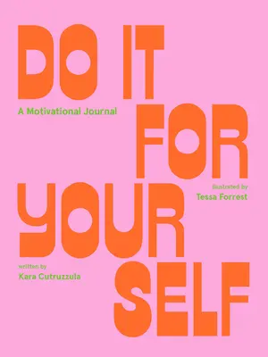 Do It for Yourself (Guided Journal) (Urob si to sám): Motivačný denník - Do It for Yourself (Guided Journal): A Motivational Journal