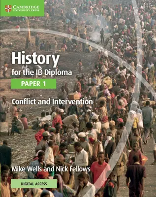 História pre diplom Ib Paper 1 Conflict and Intervention with Cambridge Elevate Edition - History for the Ib Diploma Paper 1 Conflict and Intervention with Cambridge Elevate Edition