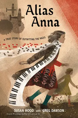 Alias Anna: Pravdivý príbeh o preľstení nacistov - Alias Anna: A True Story of Outwitting the Nazis