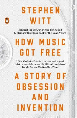 Ako sa hudba oslobodila: Príbeh o posadnutosti a vynáleze - How Music Got Free: A Story of Obsession and Invention