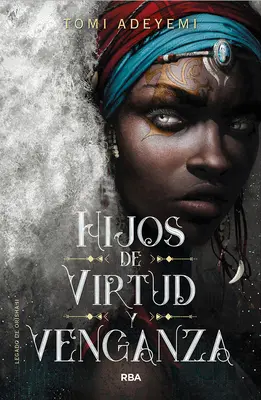 Hijos de Virtud Y Venganza / Deti cnosti a pomsty - Hijos de Virtud Y Venganza / Children of Virtue and Vengeance