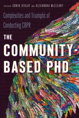 The Community-Based PhD: Zložitosti a triumfy vedenia Cbpr - The Community-Based PhD: Complexities and Triumphs of Conducting Cbpr